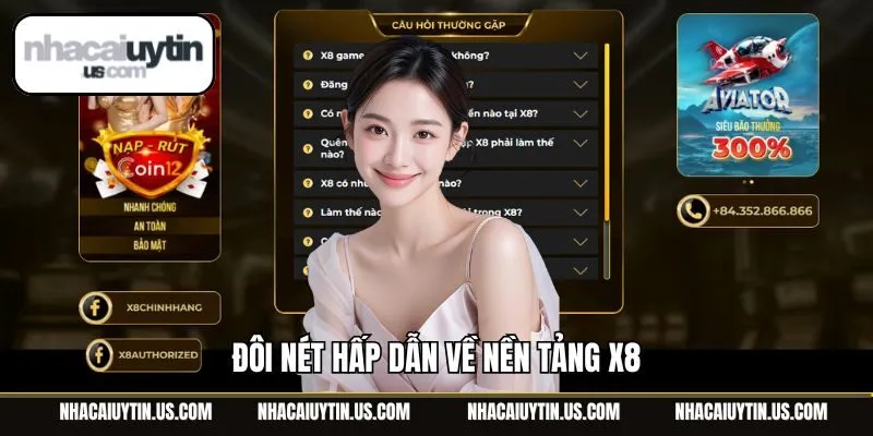 Đôi nét hấp dẫn về nền tảng X8