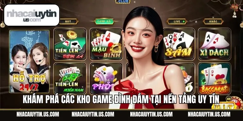 Khám phá các kho game đình đám tại nền tảng uy tín