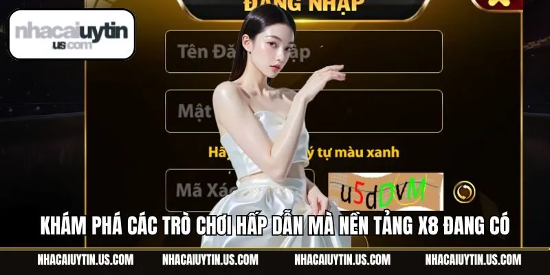 Khám phá các trò chơi hấp dẫn mà nền tảng X8 đang có